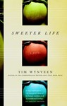 Sweeter Life - Tim Wynveen - 9780307366252
