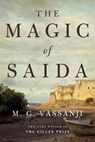 The Magic of Saida - M.G. Vassanji - 9780307368164