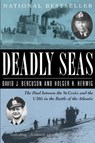 Deadly Seas - David Bercuson ; Holger H. Herwig - 9780307368485