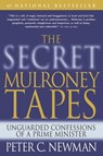 The Secret Mulroney Tapes - Peter C. Newman - 9780307370747