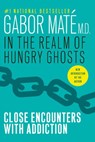 In the Realm of Hungry Ghosts - Gabor Maté MD - 9780307371737