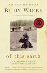 Of This Earth - Rudy Wiebe - 9780307373472