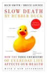 Slow Death by Rubber Duck - Rick Smith ; Bruce Lourie - 9780307374011