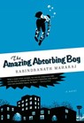 The Amazing Absorbing Boy - Rabindranath Maharaj - 9780307374028