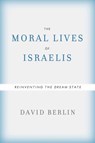 The Moral Lives of Israelis - David Berlin - 9780307374257