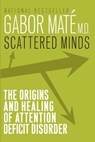Scattered Minds - Gabor Maté MD - 9780307374691