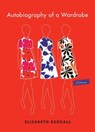 Autobiography of a Wardrobe - Elizabeth Kendall - 9780307377517