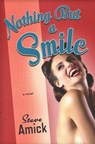 Nothing but a Smile - Steve Amick - 9780307378057