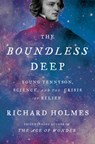 The Boundless Deep: Young Tennyson, Science, and the Crisis of Belief - Richard Holmes - 9780307379672