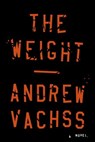 The Weight - Andrew Vachss - 9780307379757