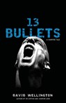 13 Bullets - David Wellington - 9780307381439