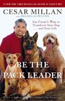Be the Pack Leader - Cesar Millan ; Melissa Jo Peltier - 9780307381675