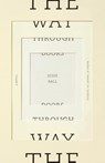 The Way Through Doors - Jesse Ball - 9780307387462
