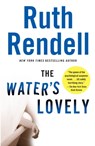 The Water's Lovely: A Suspense Thriller - Ruth Rendell - 9780307388018
