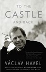 To the Castle and Back - Vaclav Havel - 9780307388452