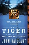 The Tiger: A True Story of Vengeance and Survival - John Vaillant - 9780307389046