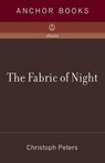 The Fabric of Night - Christoph Peters - 9780307389541