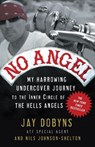 NO ANGEL - Jay Dobyns ; Nils Johnson-Shelton - 9780307405869