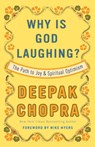 Why Is God Laughing? - Deepak Chopra - 9780307408891