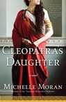 Cleopatra's Daughter - Michelle Moran - 9780307409133