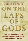 On the Laps of Gods - Robert Whitaker - 9780307409164