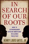 In Search of Our Roots - Henry Louis Gates Jr. - 9780307409737