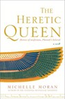 The Heretic Queen - Michelle Moran - 9780307410283