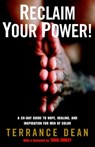 Reclaim Your Power! - Terrance Dean - 9780307416513
