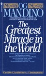 The Greatest Miracle in the World - Og Mandino - 9780307420640