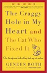 The Craggy Hole in My Heart and the Cat Who Fixed It - Geneen Roth - 9780307421920