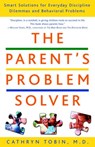 The Parent's Problem Solver - Cathryn Tobin M.D. - 9780307422279