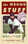 The Wrong Stuff - Bill Lee ; Richard Lally - 9780307422491