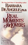 Real Moments for Lovers - Barbara De Angelis - 9780307422835