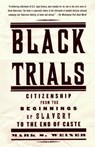 Black Trials - Mark S. Weiner - 9780307425034