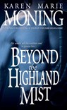 Beyond the Highland Mist - Karen Marie Moning - 9780307426970