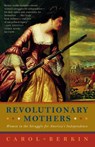Revolutionary Mothers - Carol Berkin - 9780307427496