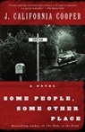 Some People, Some Other Place - J. California Cooper - 9780307427861