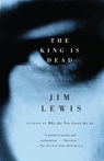The King Is Dead - Jim Lewis - 9780307428813
