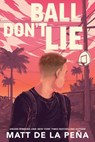Ball Don't Lie - Matt de la Peña - 9780307433169