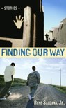 Finding Our Way - Rene Saldana Jr. - 9780307433343