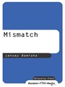 Mismatch - Lensey Namioka - 9780307433565