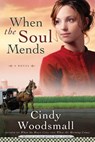 When the Soul Mends - Cindy Woodsmall - 9780307446145