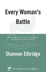 Every Woman's Battle - Shannon Ethridge ; Stephen Arterburn - 9780307446152