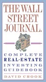 The Wall Street Journal. Complete Real-Estate Investing Guidebook - David Crook - 9780307453150