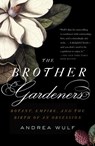Wulf, A: Brother Gardeners - Andrea Wulf - 9780307454751