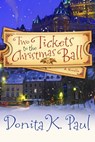 Two Tickets to the Christmas Ball - Donita K. Paul - 9780307459008
