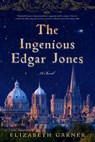 The Ingenious Edgar Jones - Elizabeth Garner - 9780307459732