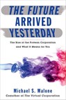 The Future Arrived Yesterday - Michael Malone - 9780307459800
