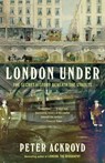 London Under - Peter Ackroyd - 9780307473783