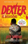 Dexter Is Delicious - Jeff Lindsay - 9780307474926